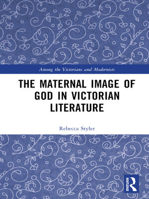 cover image of The Maternal Image of God in Victorian Literature